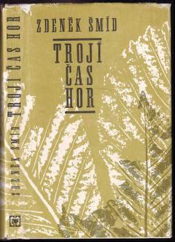 Zdeněk Šmíd: Trojí čas hor