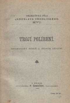 Jaroslav Vrchlický: Trojí políbení