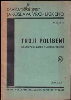 Jaroslav Vrchlický: Trojí políbení