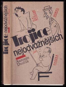 Antonín Dvořák: Trojice nejodvážnějších