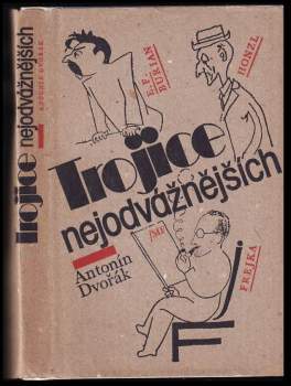 Antonín Dvořák: Trojice nejodvážnějších