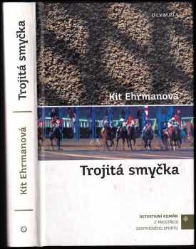 Trojitá smyčka - Kit Ehrman (2008, Olympia) - ID: 628136