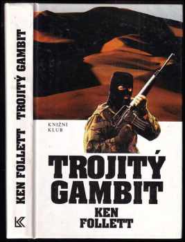 Trojitý gambit - Ken Follett (1994, Knižní klub) - ID: 846682