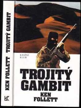 Trojitý gambit - Ken Follett (1994, Knižní klub) - ID: 825949