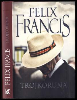 Felix Francis: Trojkoruna