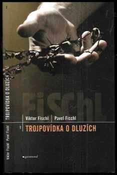 Pavel Fischl: Trojpovídka o dluzích