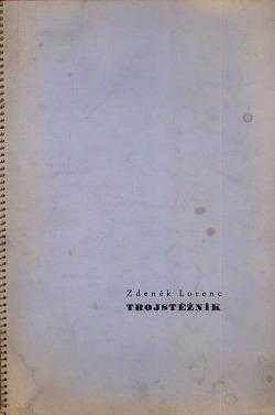 Zdeněk Lorenc: Trojstěžník