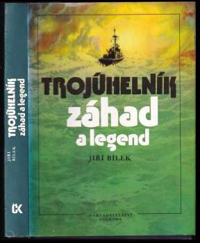 Jiří Bílek: Trojúhelník záhad a legend