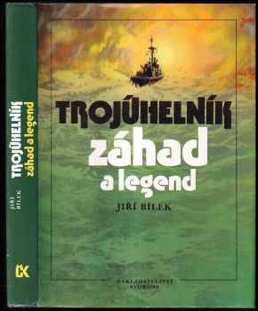 Trojúhelník záhad a legend - Jiří Bílek (1990, Svoboda) - ID: 759620