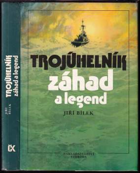 Trojúhelník záhad a legend - Jiří Bílek (1990, Svoboda) - ID: 812119