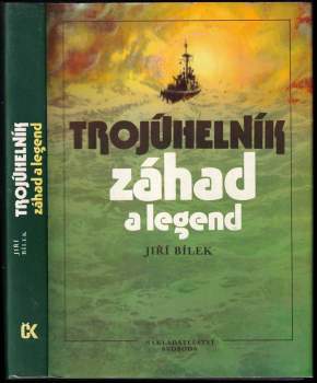 Jiří Bílek: Trojúhelník záhad a legend