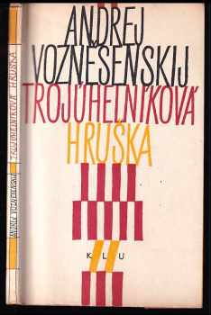 Trojúhelníková hruška - Andrej Andrejevič Voznesenskij (1964, Státní nakladatelství krásné literatury a umění) - ID: 260051