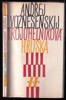 Trojúhelníková hruška - Andrej Andrejevič Voznesenskij (1964, Státní nakladatelství krásné literatury a umění) - ID: 372334
