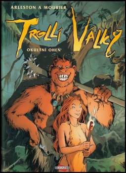 Christophe Arleston: Trollí války 1 - 4 - KOMPLETNÍ SÉRIE - Zatrollená historie + Skalp plešatce + Čas létajících petaurů + Okultní oheň
