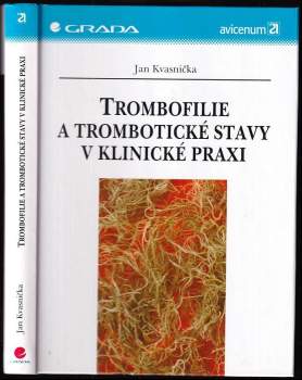 Trombofilie a trombotické stavy v klinické praxi