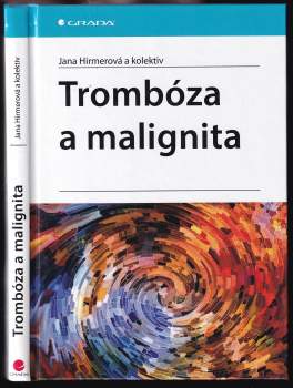 Jana Hirmerová: Trombóza a malignita