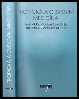 Vladimír Šerý: Tropická a cestovní medicína