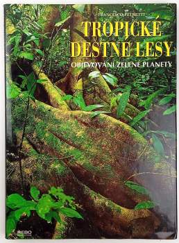 Francesco Petretti: Tropické deštné lesy