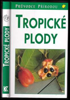 Bernd Nowak: Tropické plody