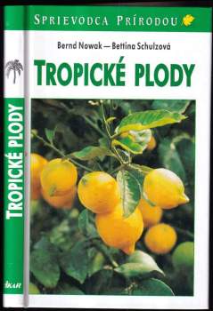 Bettina Schulz: Tropické plody
