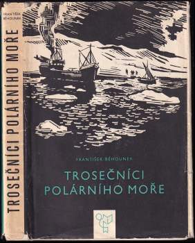 František Běhounek: Trosečníci polárního moře
