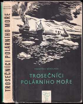 František Běhounek: Trosečníci polárního moře