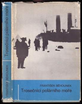 František Běhounek: Trosečníci polárního moře