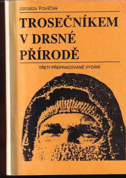 Trosečníkem v drsné přírodě
