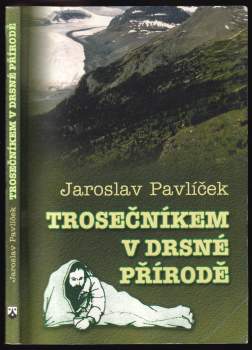 Trosečníkem v drsné přírodě