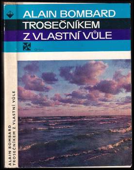 Trosečníkem z vlastní vůle