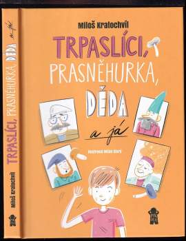Trpaslíci, Prasněhurka, děda a já