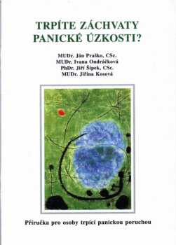 Trpíte záchvaty panické úzkosti?