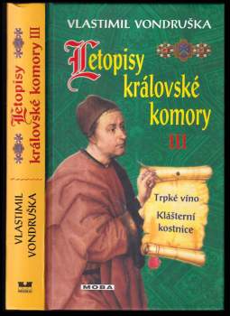 Vlastimil Vondruška: Trpké víno ; Klášterní kostnice