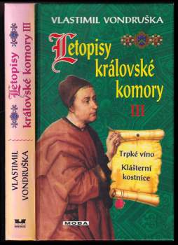 Vlastimil Vondruška: Trpké víno ; Klášterní kostnice