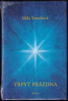 Míla Tomášová: Třpyt prázdna