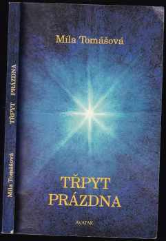 Míla Tomášová: Třpyt prázdna