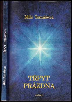 Míla Tomášová: Třpyt prázdna