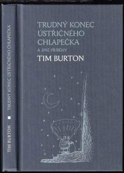 Trudný konec Ústřičného chlapečka a jiné příběhy