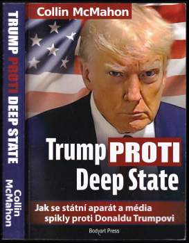 Colin McMahon,: Trump proti Deep State