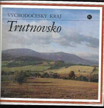 Trutnovsko : východočeský kraj - Václav Novák, Ludvík Mühlstein (1988, Kruh) - ID: 476052