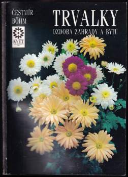 Trvalky : ozdoba zahrady a bytu