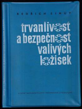 Trvanlivost a bezpečnost valivých ložisek