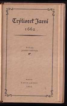 Bedřich Bridel: Trýlistek Jarní ke cti a chvále Svaté a Nerozdílné Blahoslavené Trojice jednoho kořínku, jestenství neb božství, trý listkův, troj osob, to jest