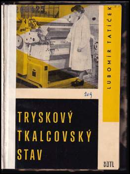 Lubomír Tatíček: Tryskový tkalcovský stav