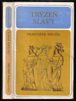 František Neužil: Trýzeň slávy