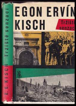 Egon Erwin Kisch: Tržiště senzací