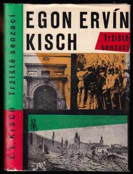 Tržiště senzací - Egon Erwin Kisch (1962, NPL) - ID: 802729