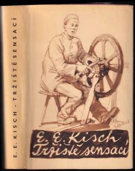 Egon Erwin Kisch: Tržiště senzací