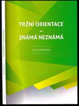 Tržní orientace - známá neznámá