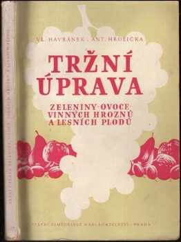 Tržní úprava zeleniny, ovoce, vinných hroznů a lesních plodů